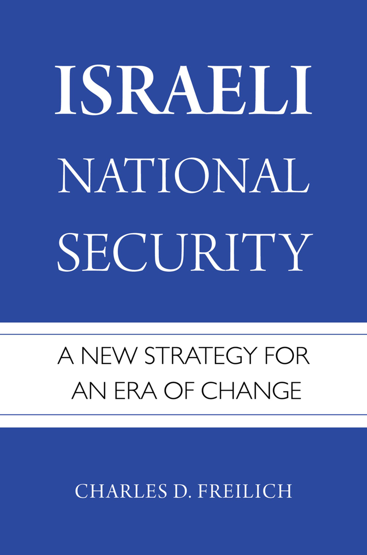 Israeli National Security Charles D Freilich