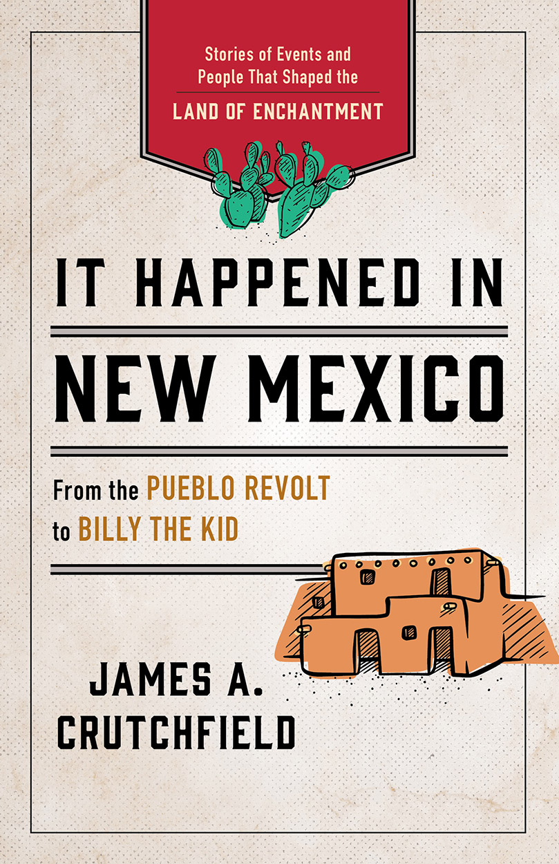 It Happened In New Mexico James A Crutchfield