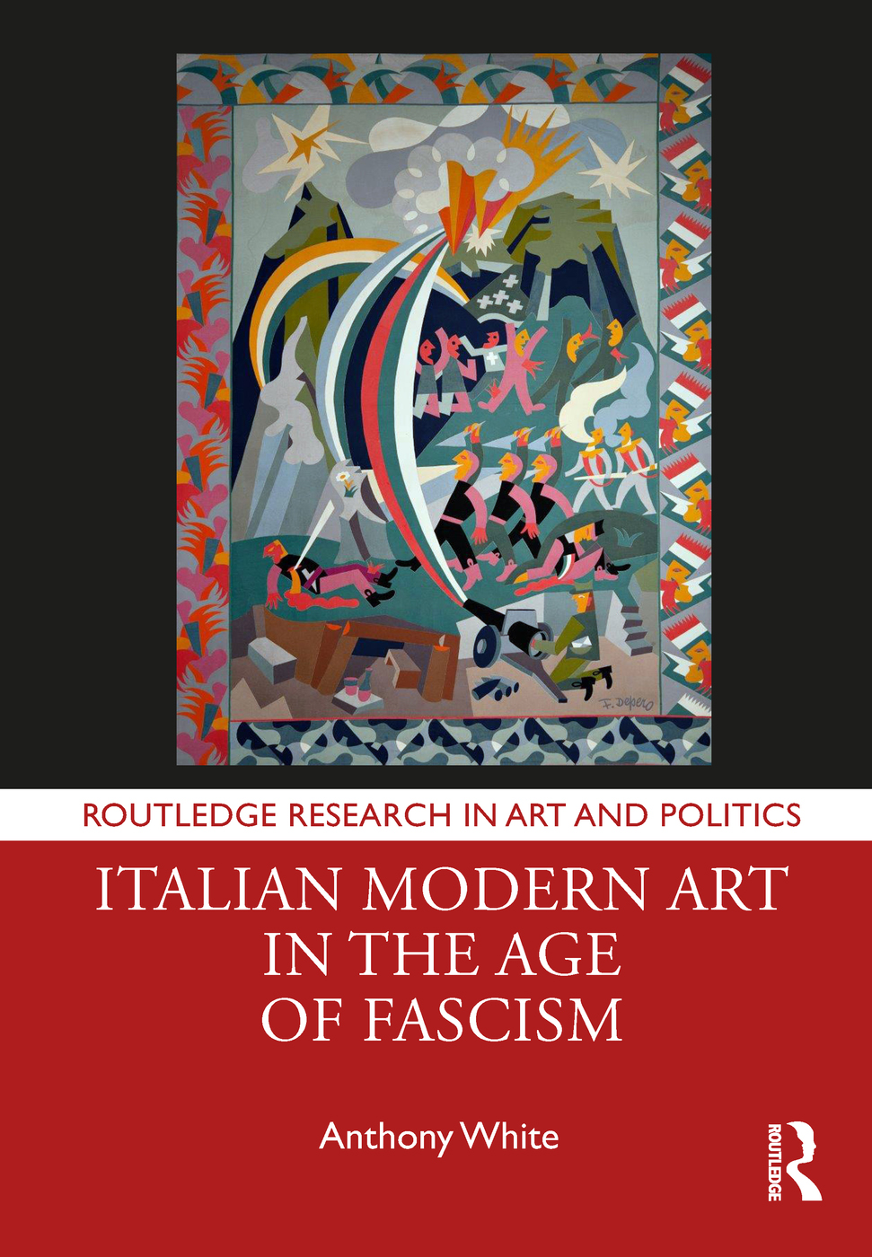 Italian Modern Art In The Age Of Fascism Anthony White