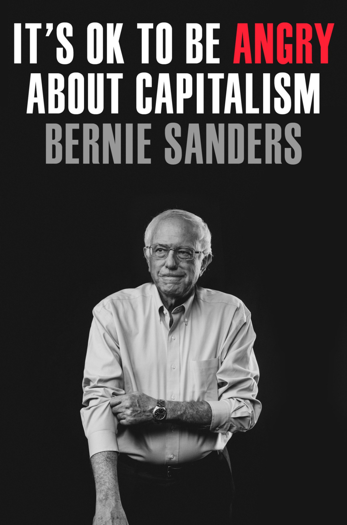 Its Ok To Be Angry About Capitalism Senator Bernie Sanders