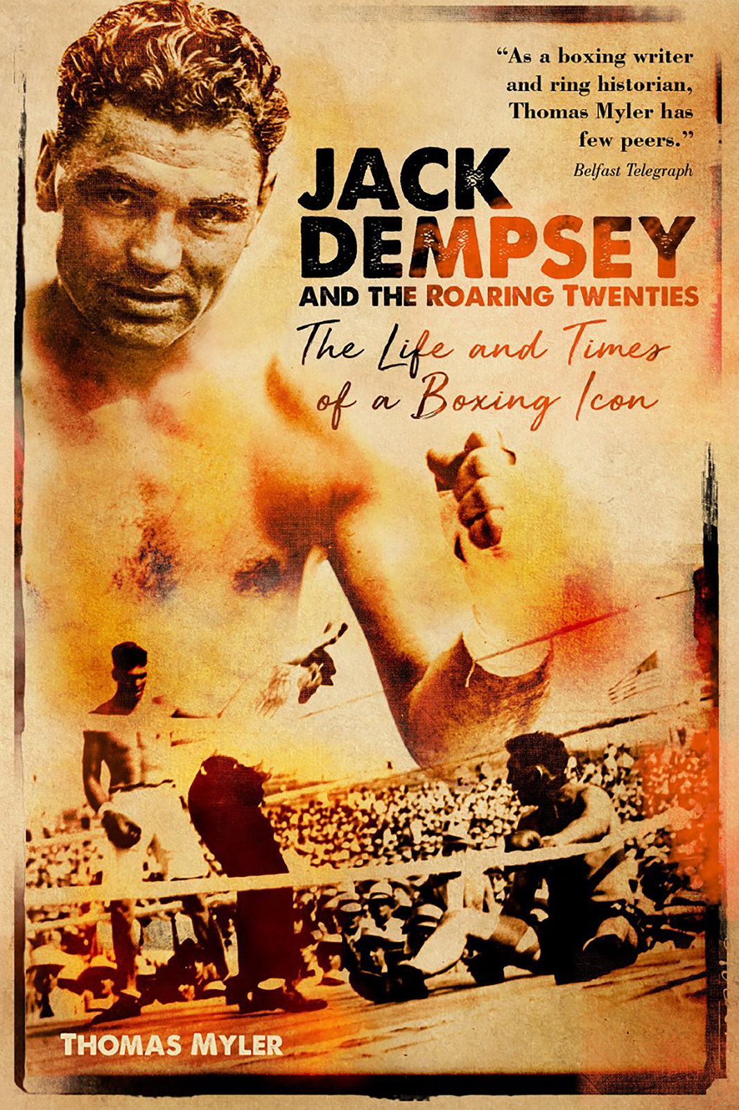 Jack Dempsey And The Roaring Twenties Thomas Myler
