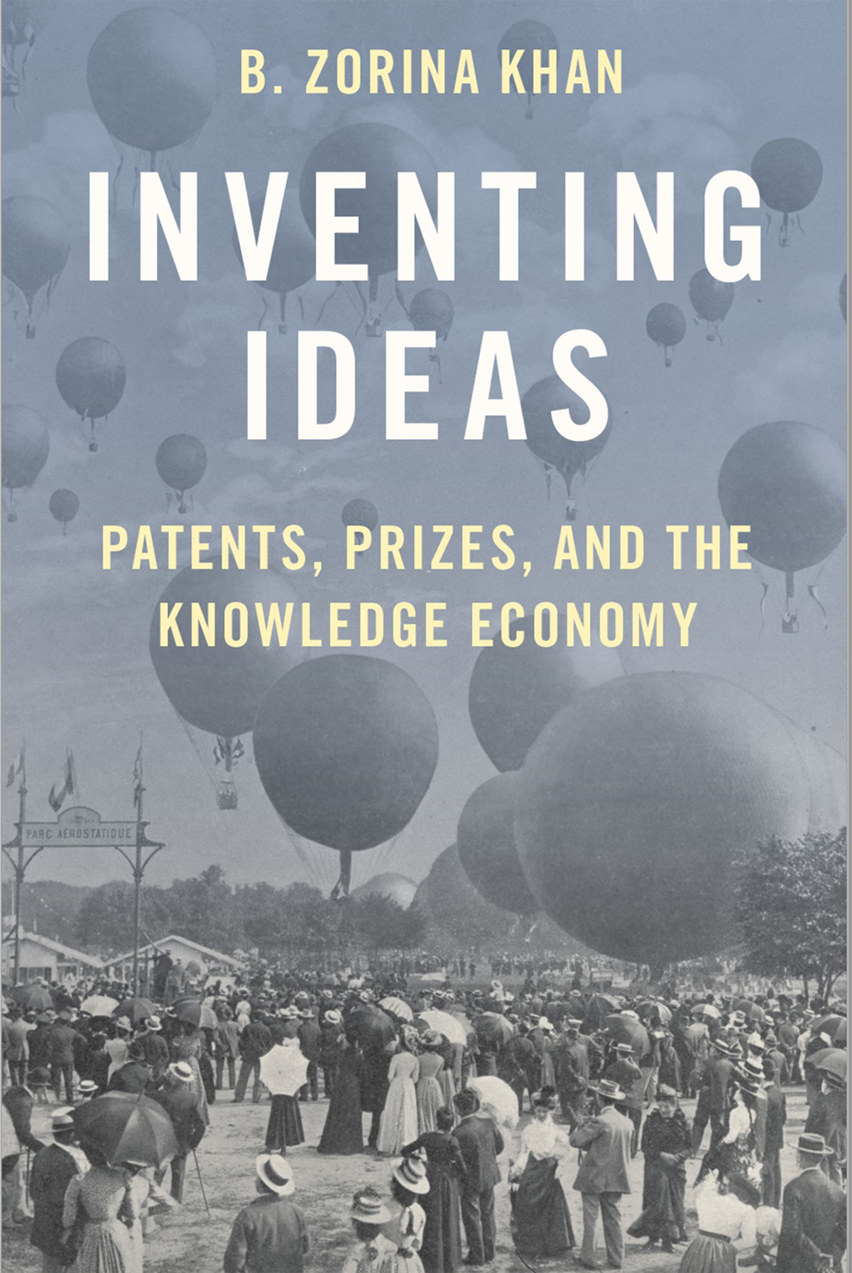 Inventing Ideas B Zorina Khan