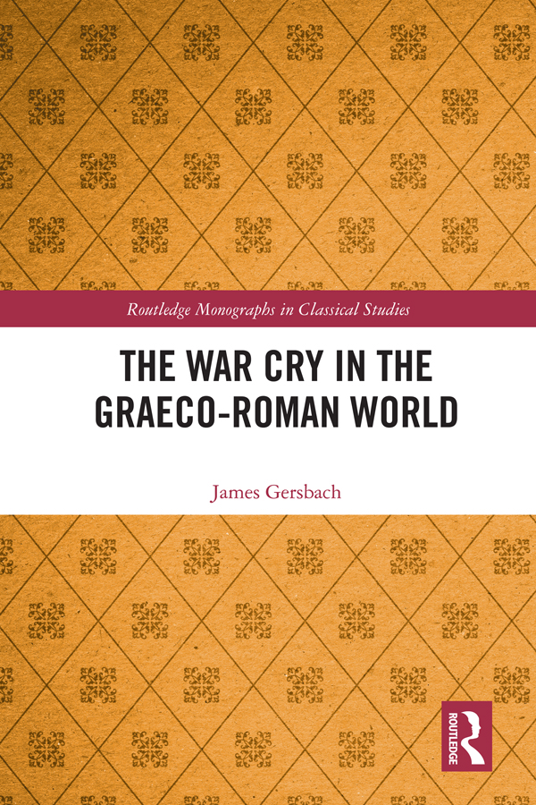 The War Cry In The Graecoroman World James Gersbach