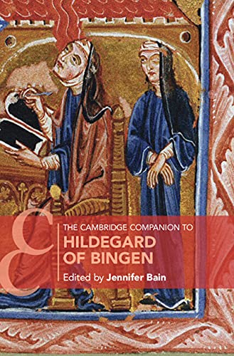The Cambridge Companion To Hildegard Of Bingen Cambridge Companions To Literature Jennifer Bain