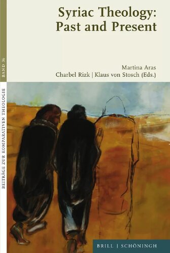 Syriac Theology Past And Present Martina Aras Charbel Rizk Klaus Von Stosch