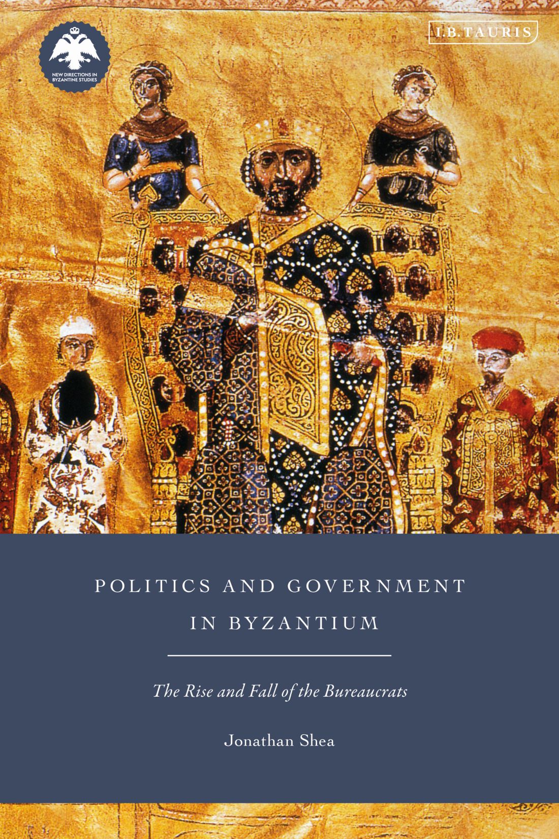 Politics And Government In Byzantium Jonathan Shea