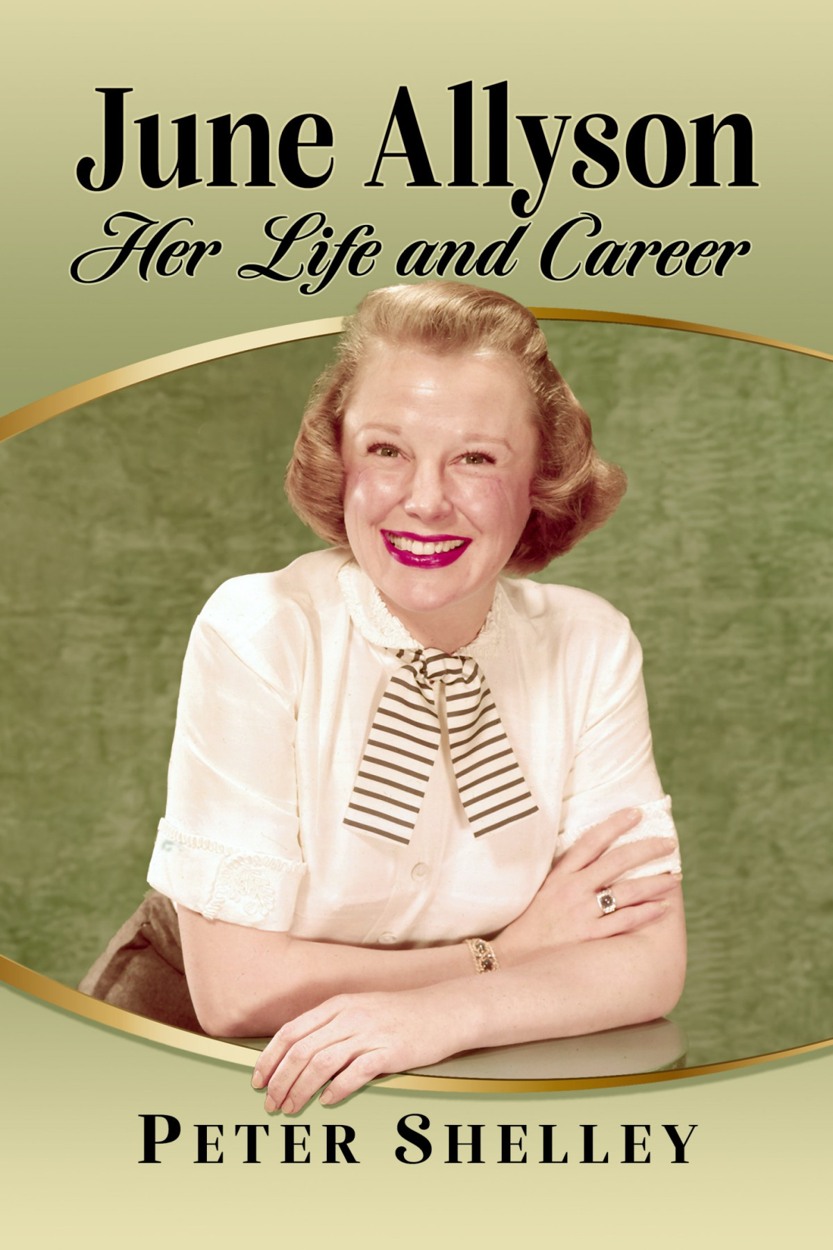 June Allyson Her Life And Career Peter Shelley