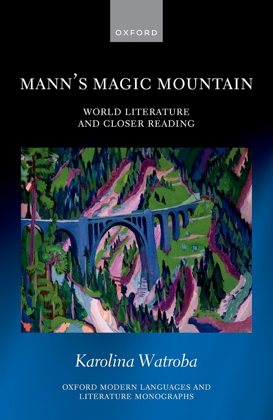 Manns Magic Mountain World Literature And Closer Reading Karolina Watroba