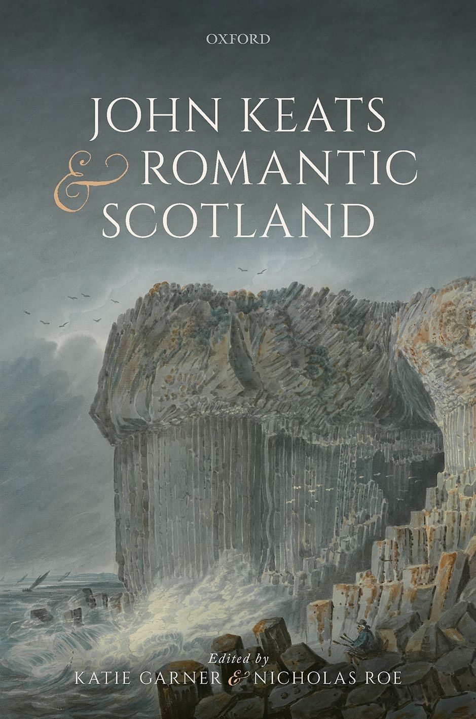 John Keats And Romantic Scotland Katie Garner Nicholas Roe