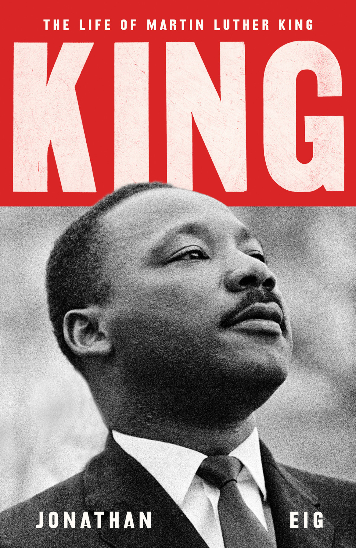 King The Life Of Martin Luther King Jonathan Eig