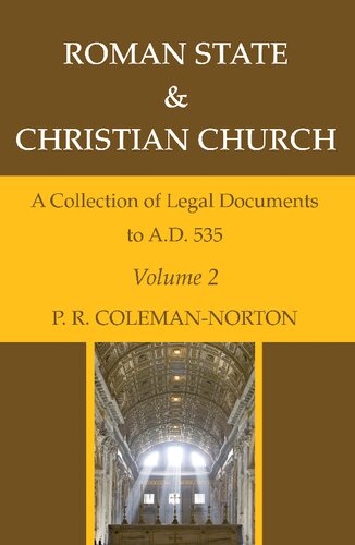 Roman State Christian Church Volume 2 A Collection Of Legal Documents To Ad 535 2nd Ed P R Colemannorton