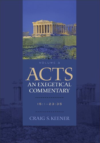 Acts An Exegetical Commentary 1512335 Craig S Keener