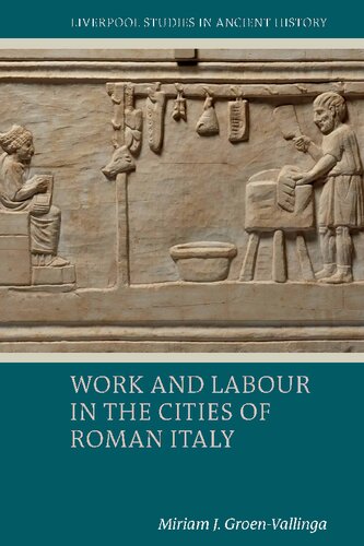 Work And Labour In The Cities Of Roman Italy Miriam J Groenvallinga