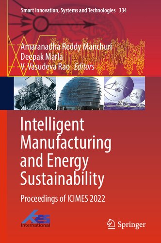 Intelligent Manufacturing And Energy Sustainability Proceedings Of Icimes 2022 Amaranadha Reddy Manchuri