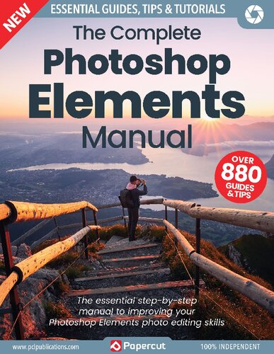 The Complete Photoshop Elements Manual Over 880 Guides And Tips Editorial Team
