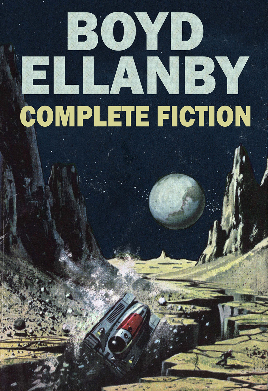 Complete Fiction Boyd Ellanby Aka William C Boyd Lyle G Boyd