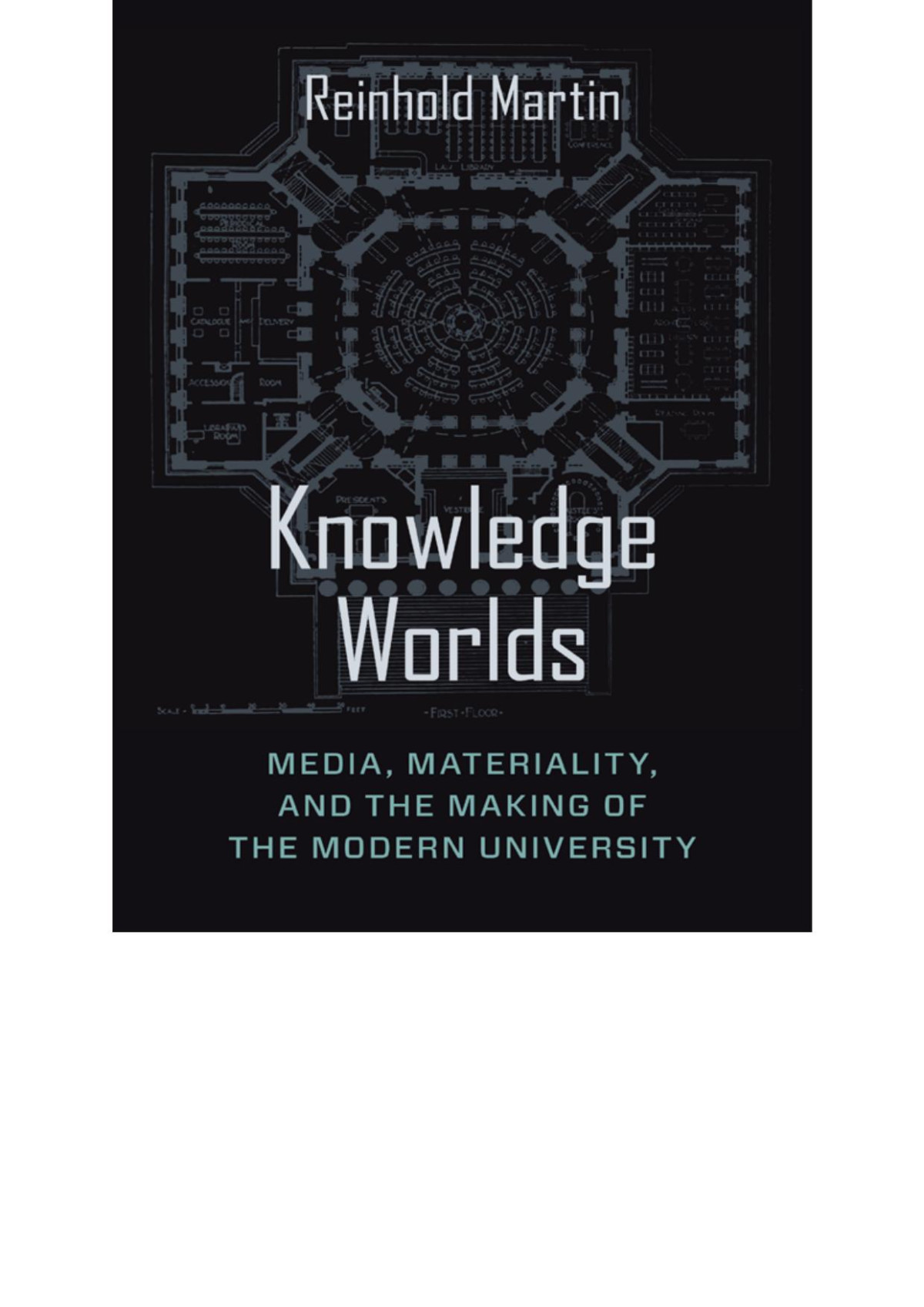 Knowledge Worlds Reinhold Martin