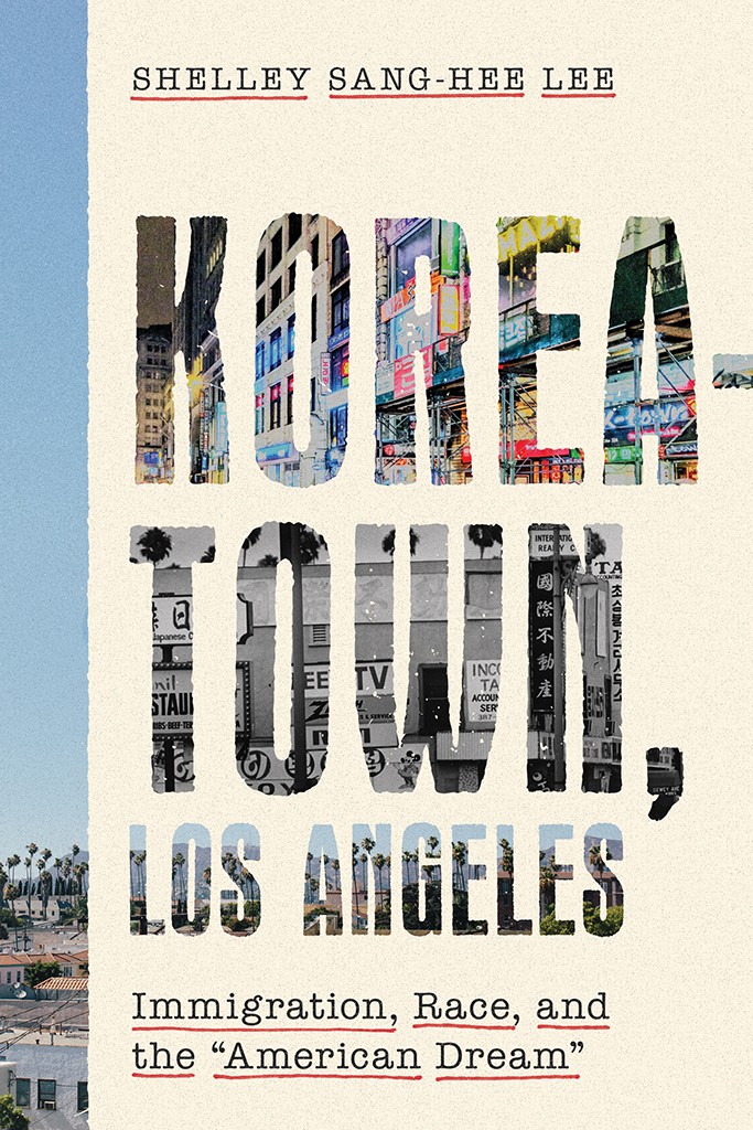 Koreatown Los Angeles Shelley Sanghee Lee