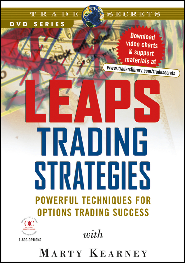 Leaps Trading Strategies Powerful Techniques For Options Trading Success Marty Kearney