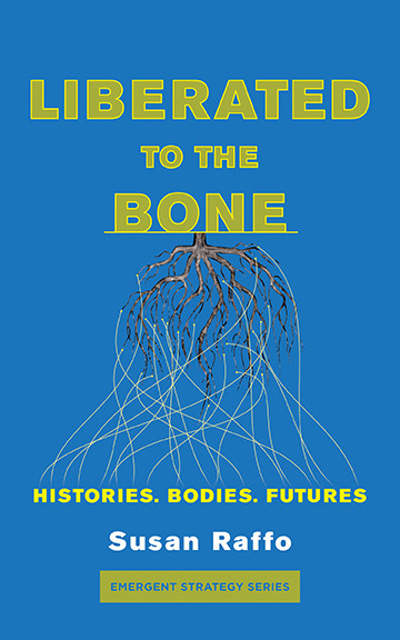 Liberated To The Bone Susan Raffo