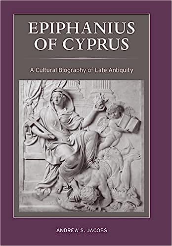 Epiphanius Of Cyprus Volume 2 Andrew S Jacobs