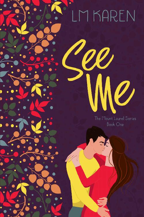 See Me A Contemporary Christian Romantic Comedy Mount Laurel Series Book 1 Lm Karen
