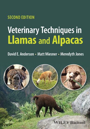 Veterinary Techniques In Llamas And Alpacas 2nd Edition David E Anderson