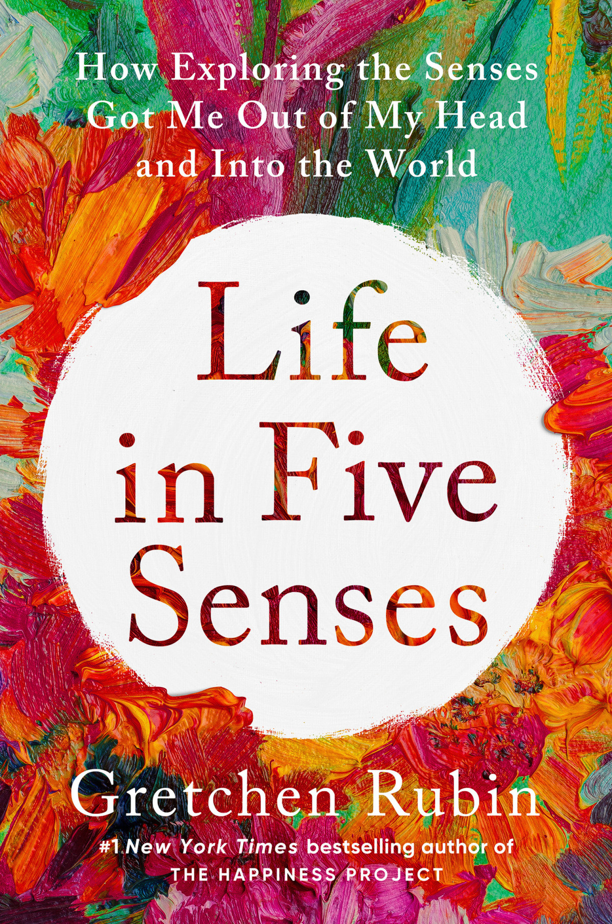 Life In Five Senses Gretchen Rubin