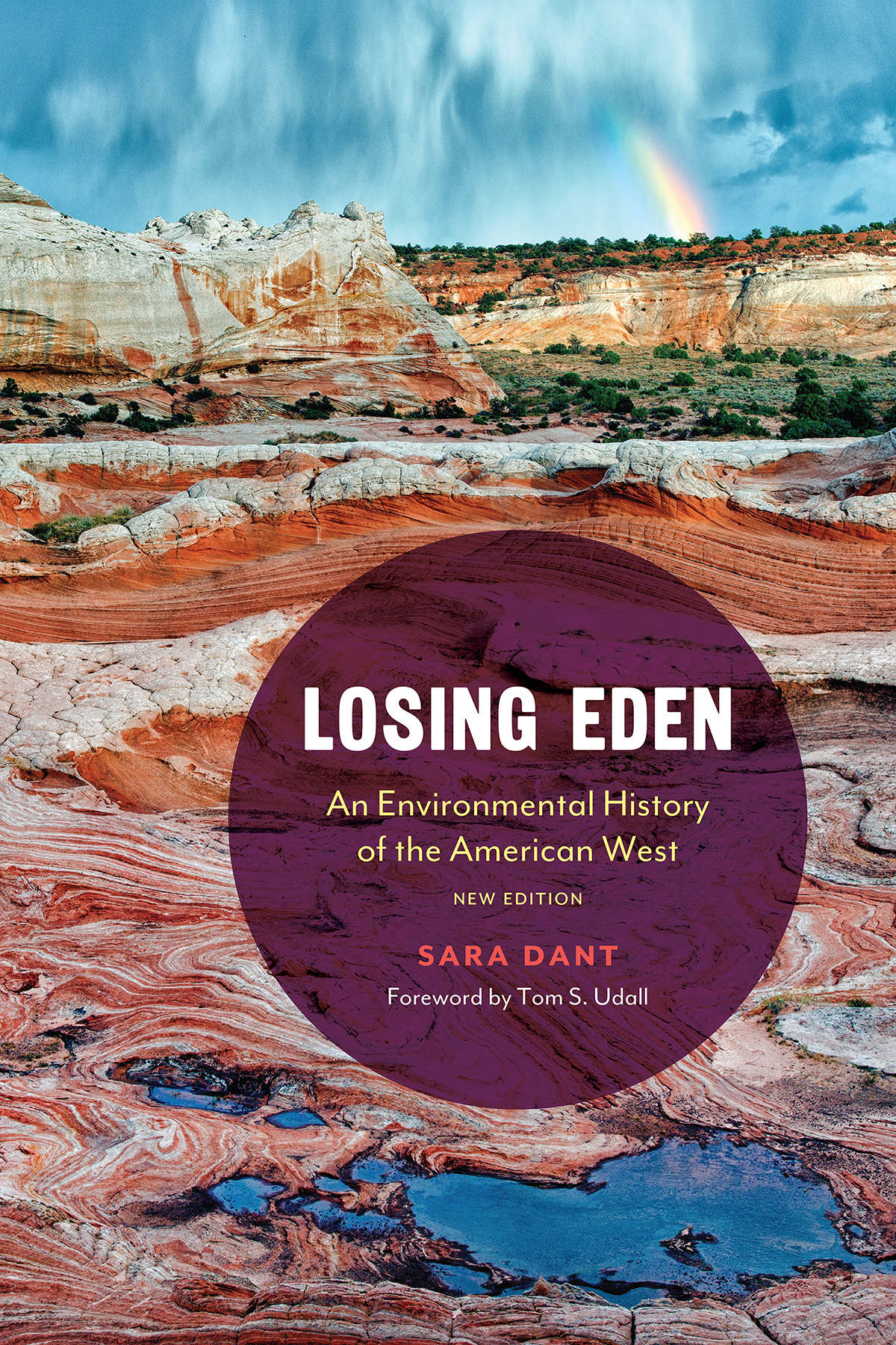Losing Eden An Environmental History Of The American West Rev Upd Ed 2023 Revised Updated Ed 2023 Sara Dant