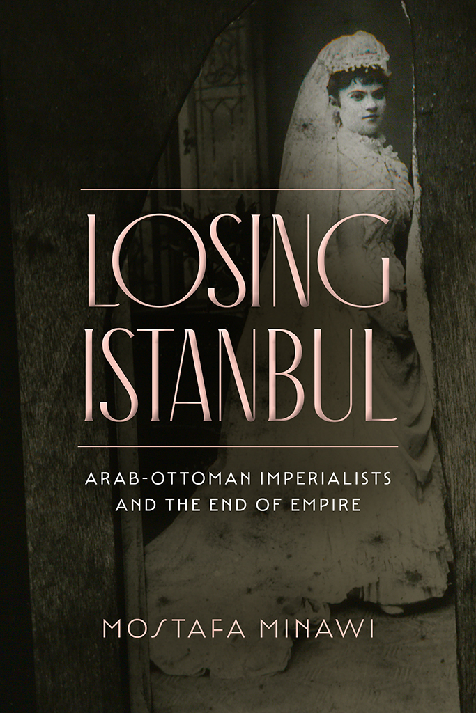 Losing Istanbul Mostafa Minawi