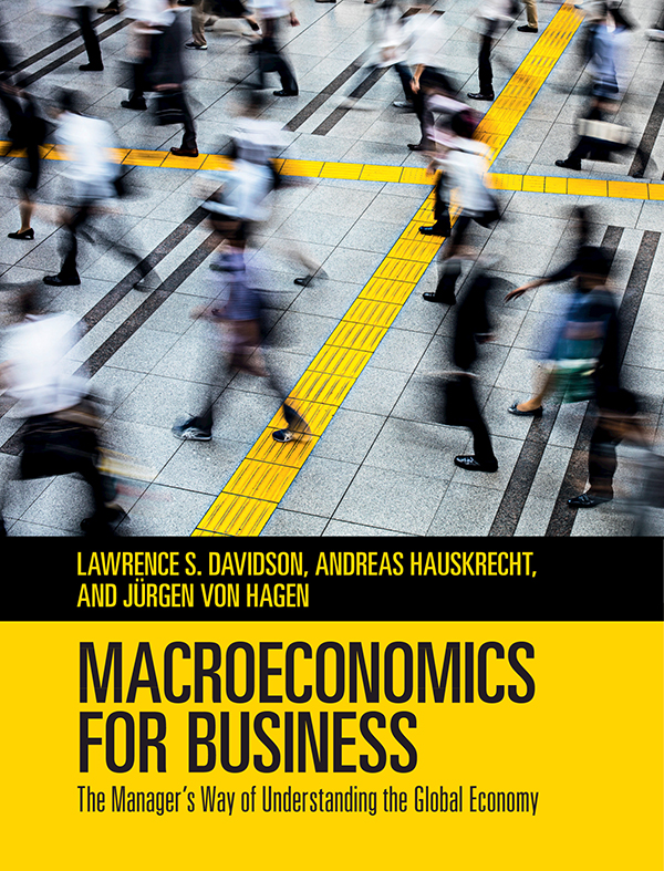 Macroeconomics For Business The Managers Way Of Understanding The Global Economy Lawrence S Davidson