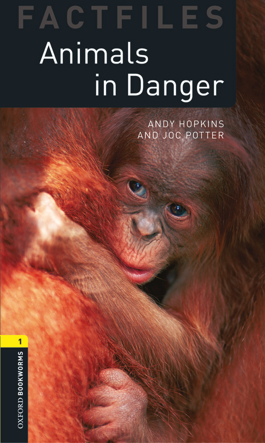 Animals In Danger Oxford Bookworms 1 Andy Hopkins Joc Potter