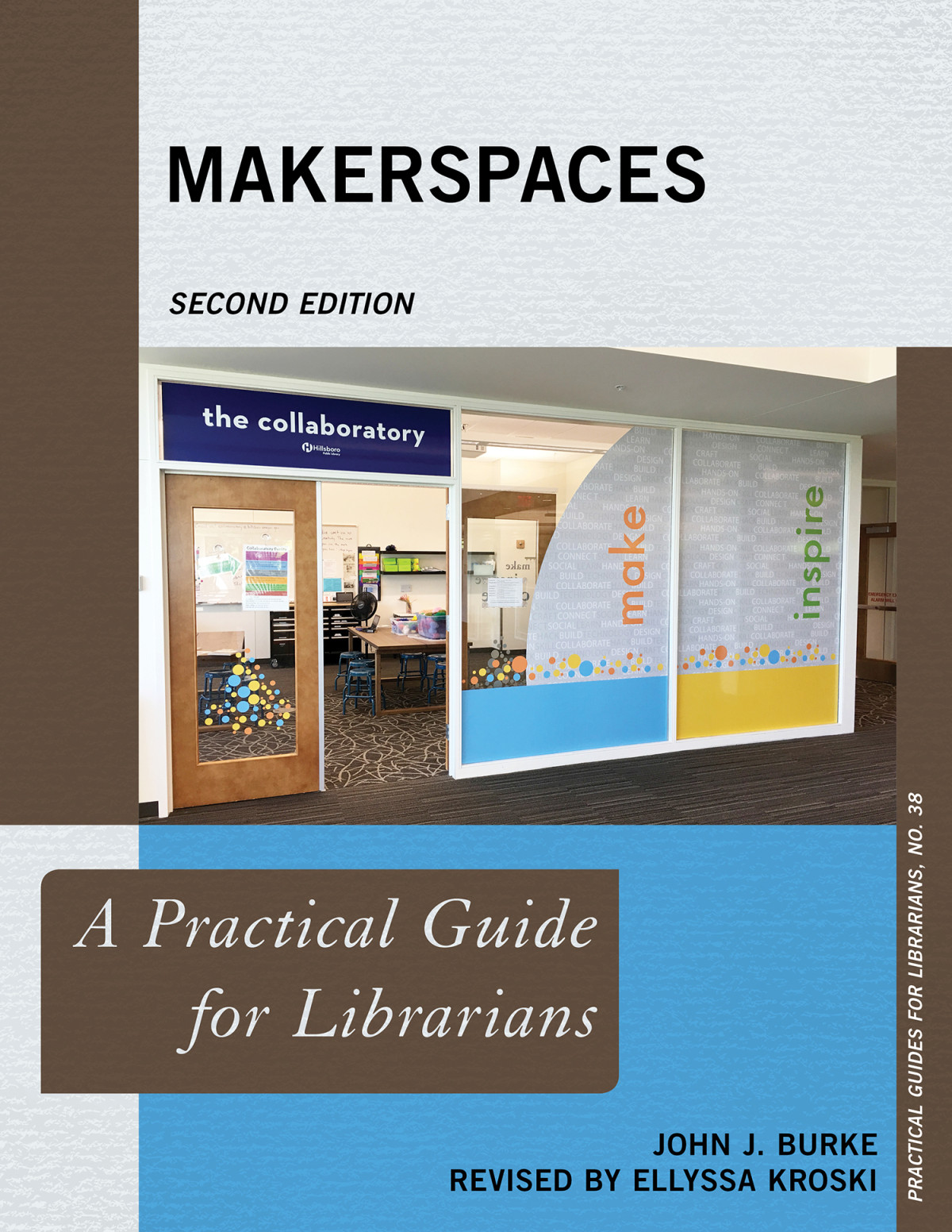Makerspaces John J Burke Ellyssa Kroski