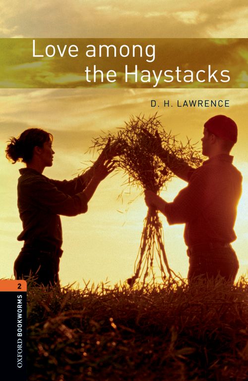 Love Among The Haystacks Oxford Bookworms 2 D H Lawrence