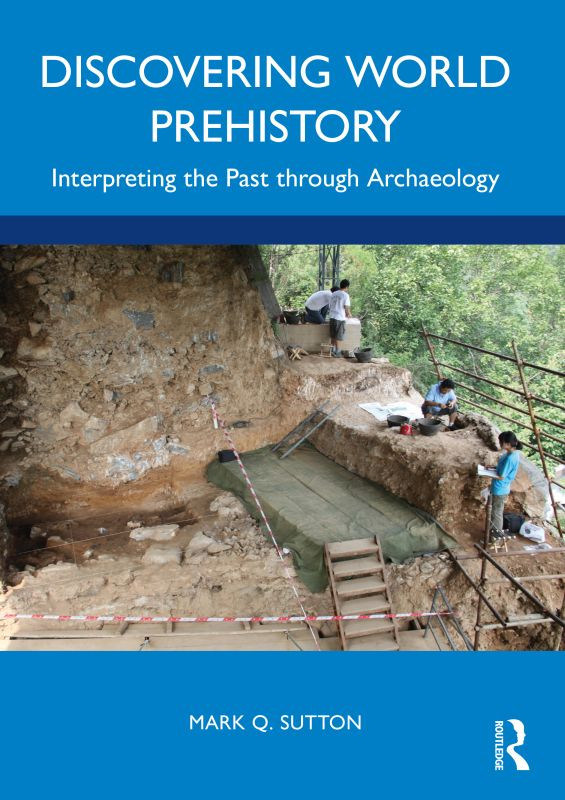 Discovering World Prehistory Mark Q Sutton