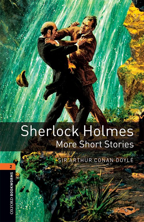 Sherlock Holmes More Short Stories Oxford Bookworms 2 Arthur Conan Doyle
