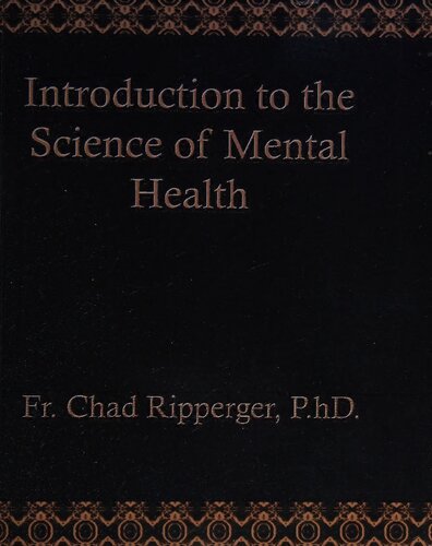 Introduction To The Science Of Mental Health 1st Edition Fr Chad Ripperger Phd