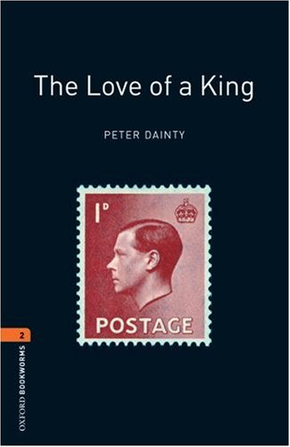 The Love Of A King Oxford Bookworms 2 Peter Dainty