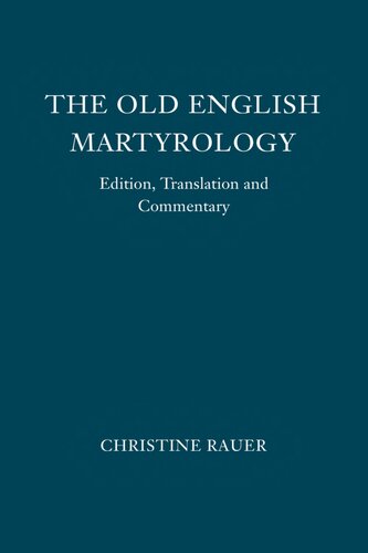 The Old English Martyrology Edition Translation And Commentary Christine Rauer Ed
