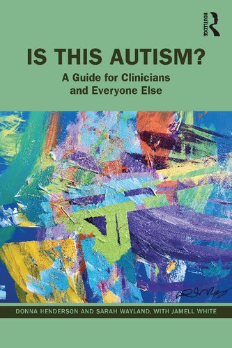 Is This Autism A Guide For Clinicians And Everyone Else 1st Edition Donna Henderson