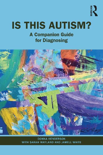 Is This Autism A Companion Guide For Diagnosing 1st Edition Donna Henderson