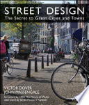 Street Design The Secret To Great Cities And Towns 1st Edition Victor Dover