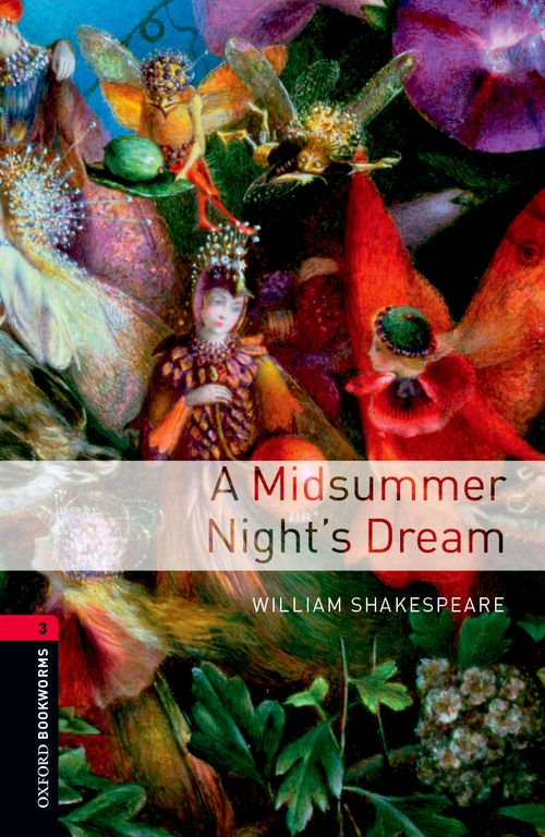 A Midsummer Nights Dream Oxford Bookworms 3 William Shakespeare