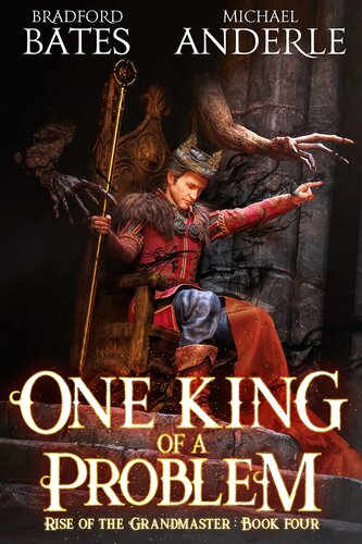 One King Of A Problem Michael Anderle Bradford Bates