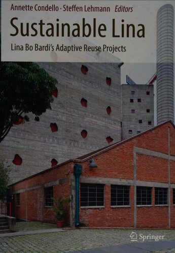 Sustainable Lina Lina Bo Bardis Adaptive Reuse Projects 1st Ed 2016 Annette Condello Editor
