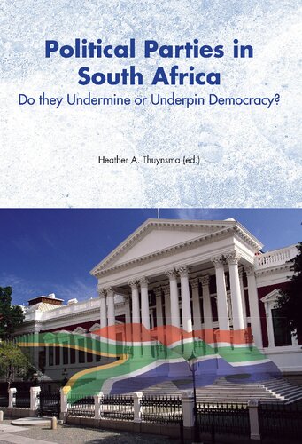 Political Parties In South Africa Do They Undermine Or Underpin Democracy Heather Thuynsma