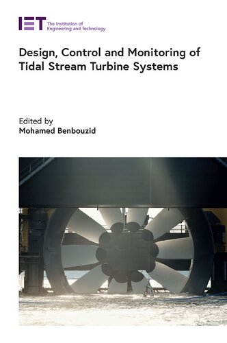 Design Control And Monitoring Of Tidal Stream Turbine Systems Mohamed Benbouzid