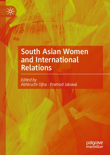 South Asian Women And International Relations 1st Edition Abhiruchi Ojha