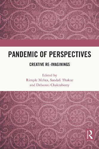 Pandemic Of Perspectives Creative Reimaginings 1st Edition Rimple Mehta