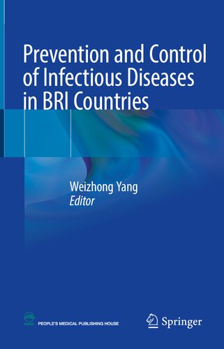 Prevention And Control Of Infectious Diseases In Bri Countries Weizhong Yang